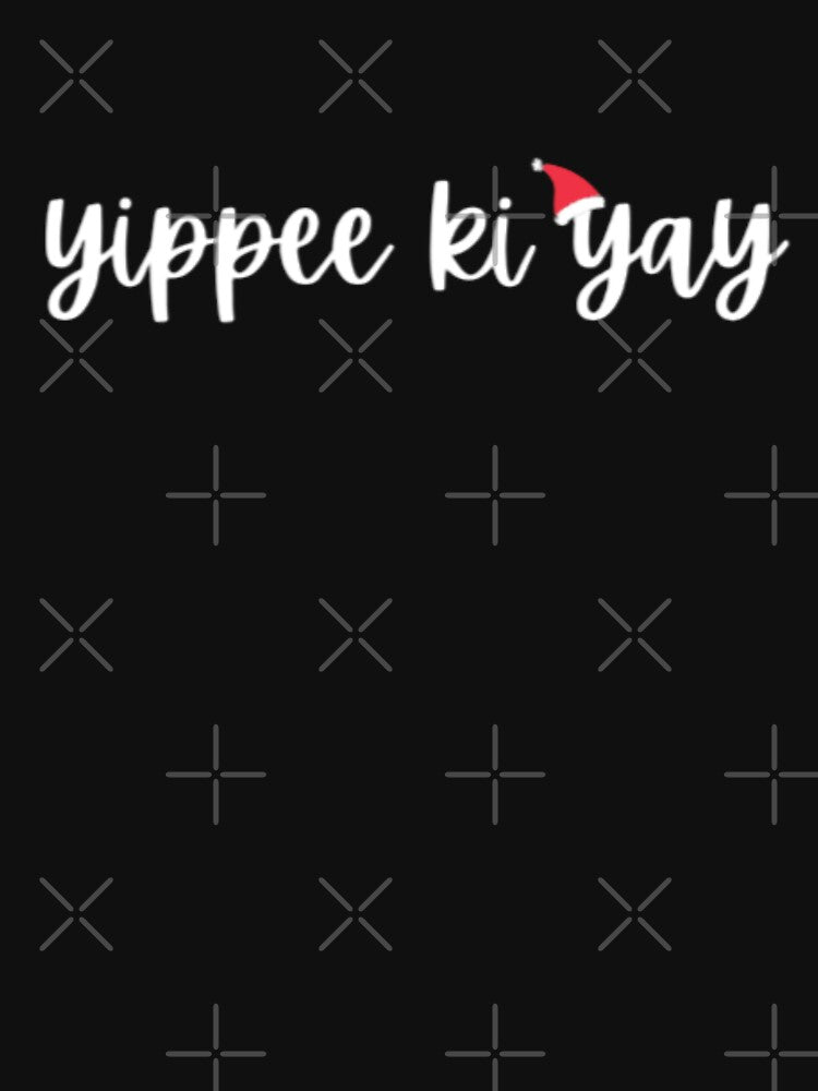 Yippee ki yay by BloompodDesigns T-Shirts, Hoodie, Sweatshirt | BlankRebels.com (Image 3)