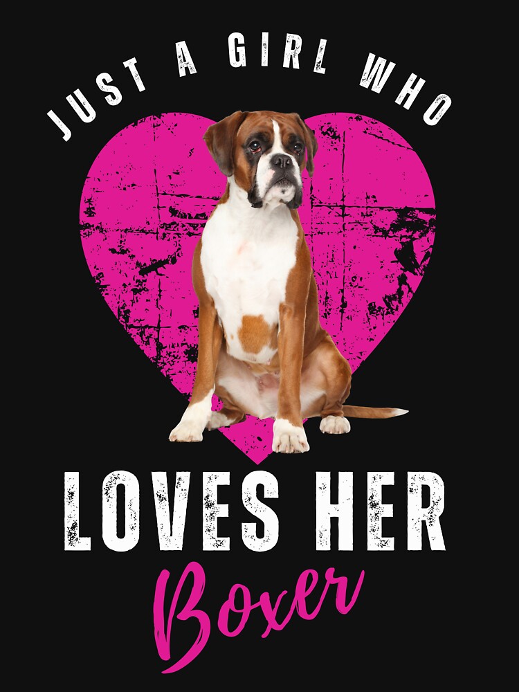 Boxer Dog Shirt - Just A Girl Who Loves Her Boxer Funny Tee T-Shirt by scarlett1969 Hoodie, Sweatshirt (Image 3)