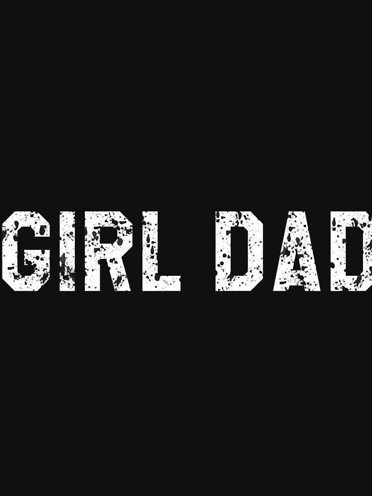 Girl-Dad-Distressed by Spurlock Ward T-Shirts, Hoodie, Sweatshirt | BlankRebels.com (Image 3)
