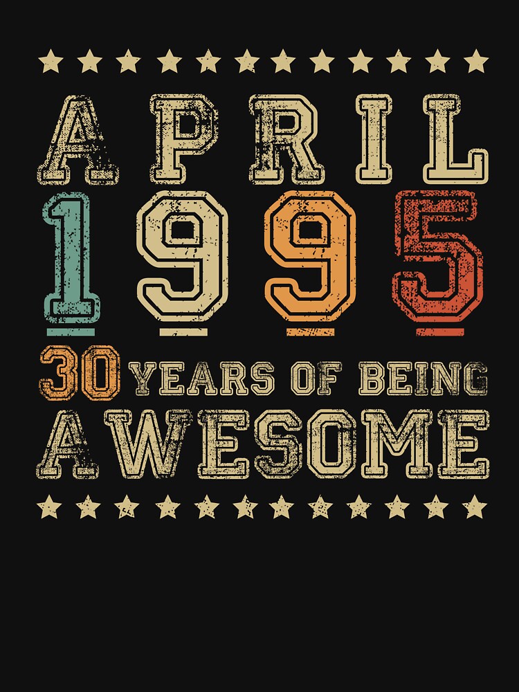 April 1995 Vintage 30 Years Birthday Gift by zoriginality T-Shirts, Hoodie, Sweatshirt | BlankRebels.com (Image 3)