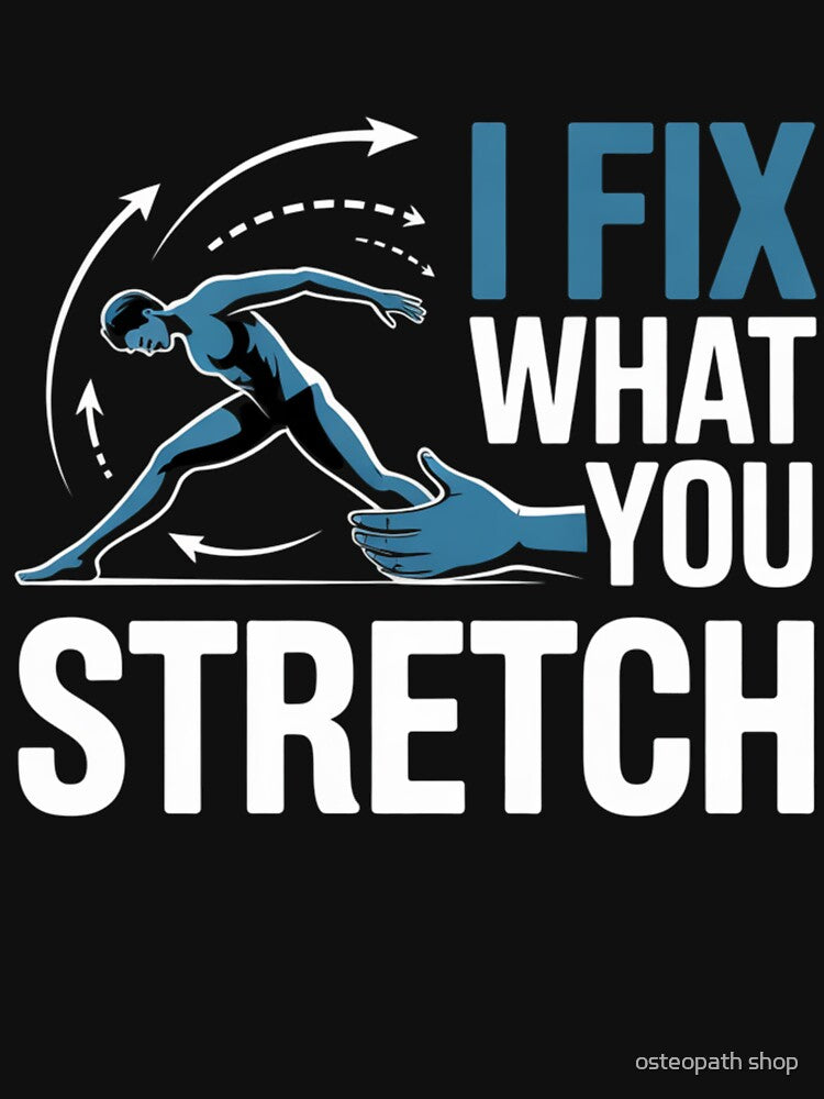 I Fix What You Stretch Physio Humor by osteopath shop T-Shirts, Hoodie, Sweatshirt | BlankRebels.com (Image 3)