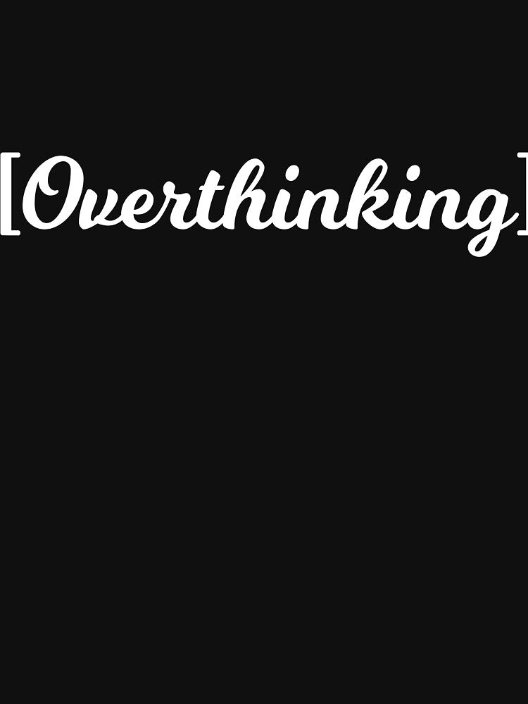 [Overthinking] by RedYolk T-Shirts, Hoodie, Sweatshirt | BlankRebels.com (Image 3)