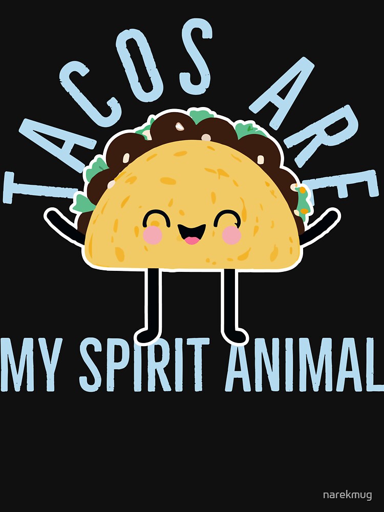 Tacos Are My Spirit Animal by narekmug T-Shirts, Hoodie, Sweatshirt | BlankRebels.com (Image 3)