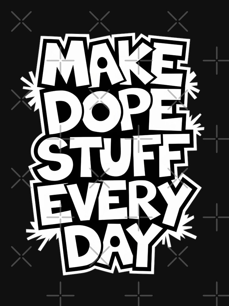 Make Dope Stuff Every Day by Coollzone T-Shirts, Hoodie, Sweatshirt | BlankRebels.com (Image 3)