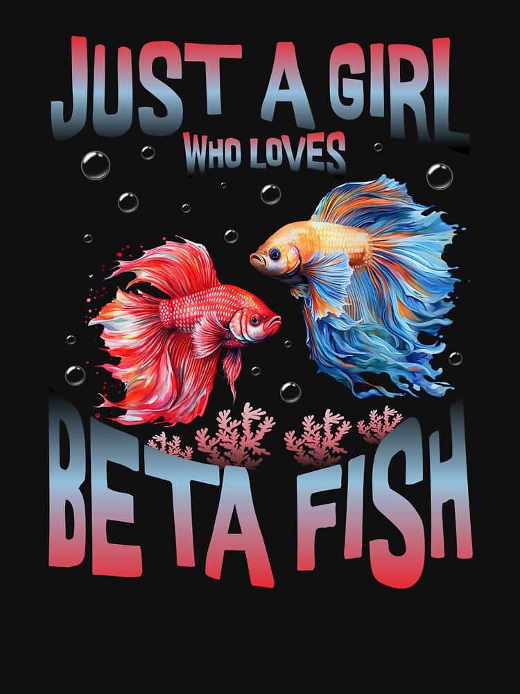 Just A Girl Who Loves Beta Fish by jbird1979 T-Shirts, Hoodie, Sweatshirt | BlankRebels.com (Image 3)