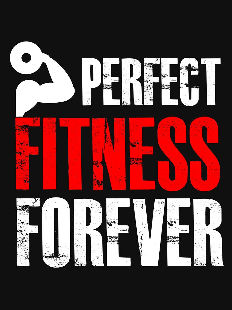 Perfect Fitness Forever Funny Fitness Lover T-Shirts, Hoodie, Sweatshirt