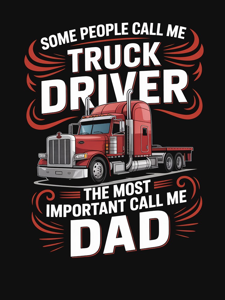 Truck Driver Dad by DianaStantzo T-Shirts, Hoodie, Sweatshirt | BlankRebels.com (Image 3)