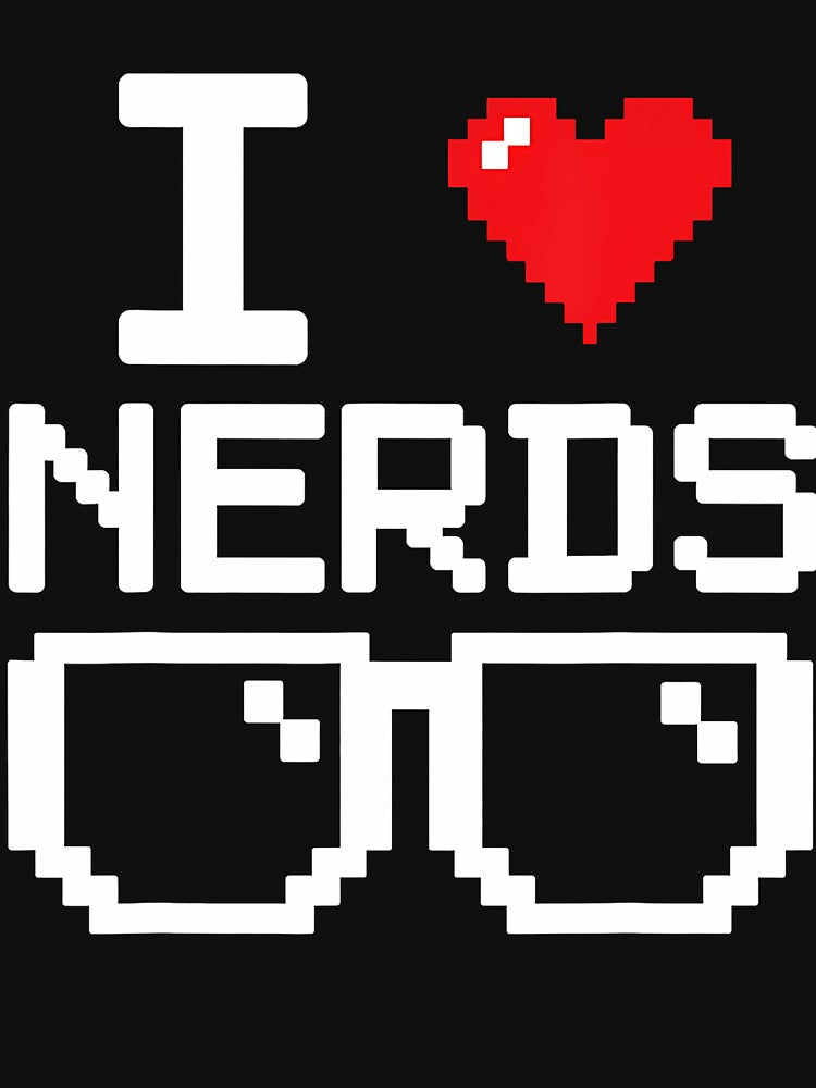 I Love Nerds I Heart Nerds Science Book Knowledge Geeks T-Shirts, Hoodie, Sweatshirt