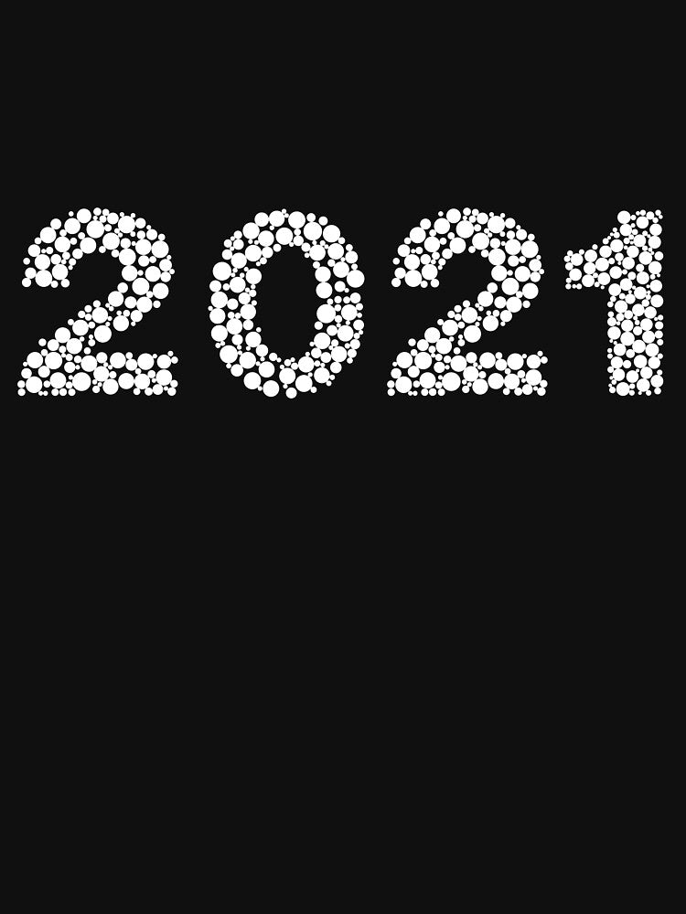 2021 New Year (white version) by kickwear-com T-Shirts, Hoodie, Sweatshirt | BlankRebels.com (Image 3)