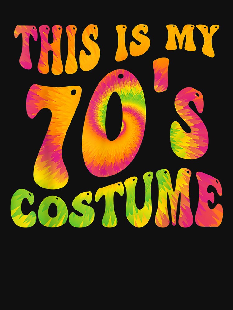 This Is My 70's Costume Funny Groovy Tie Dye Halloween by Spencerhowar T-Shirts, Hoodie, Sweatshirt (Image 3)