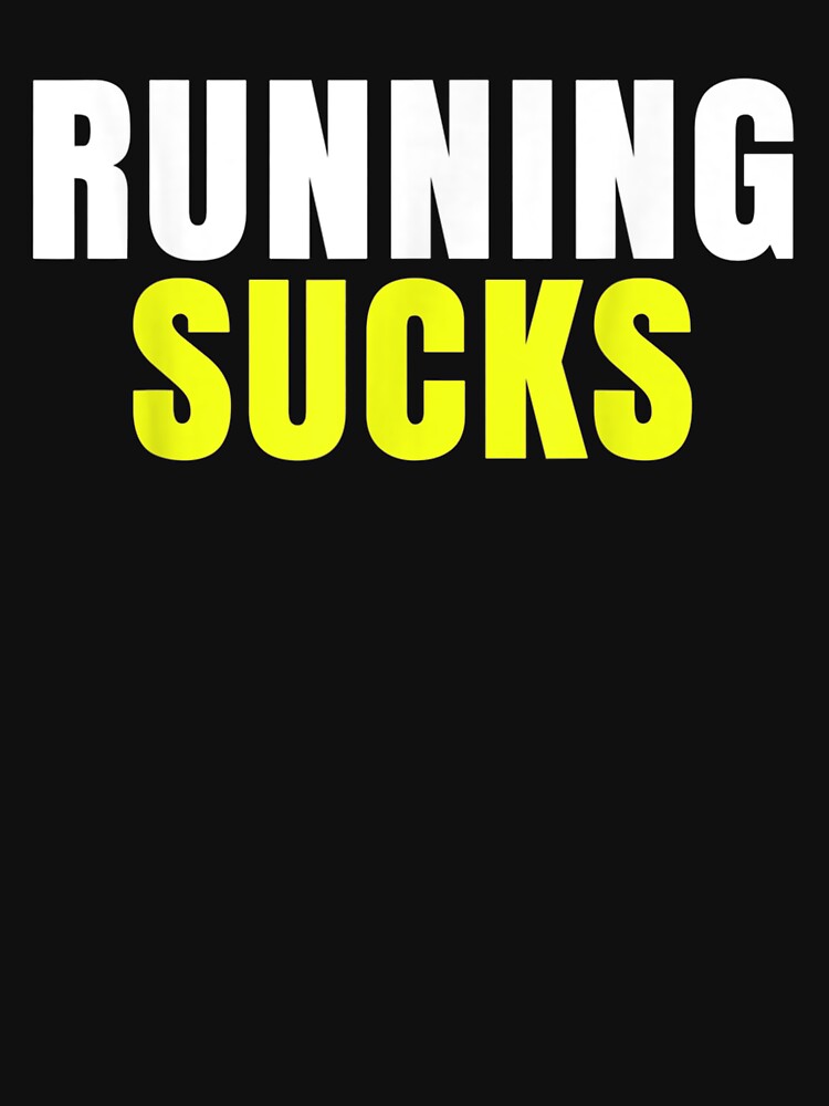 Running Sucks by beata155 T-Shirts, Hoodie, Sweatshirt | BlankRebels.com (Image 3)