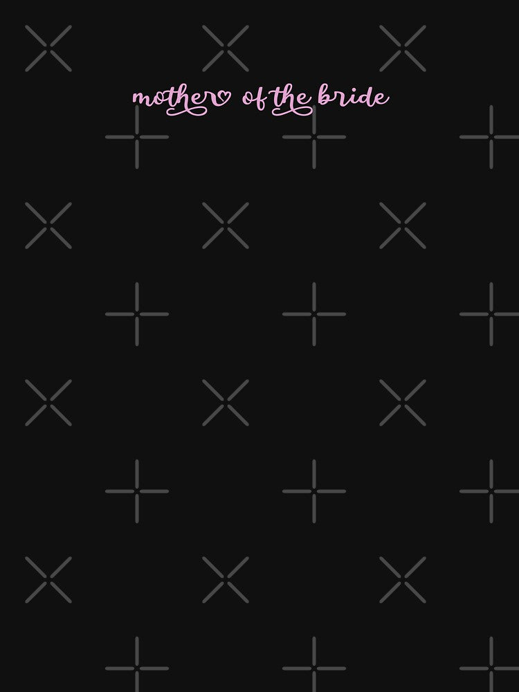 Mother of the bride by aliceworks T-Shirts, Hoodie, Sweatshirt | BlankRebels.com (Image 3)