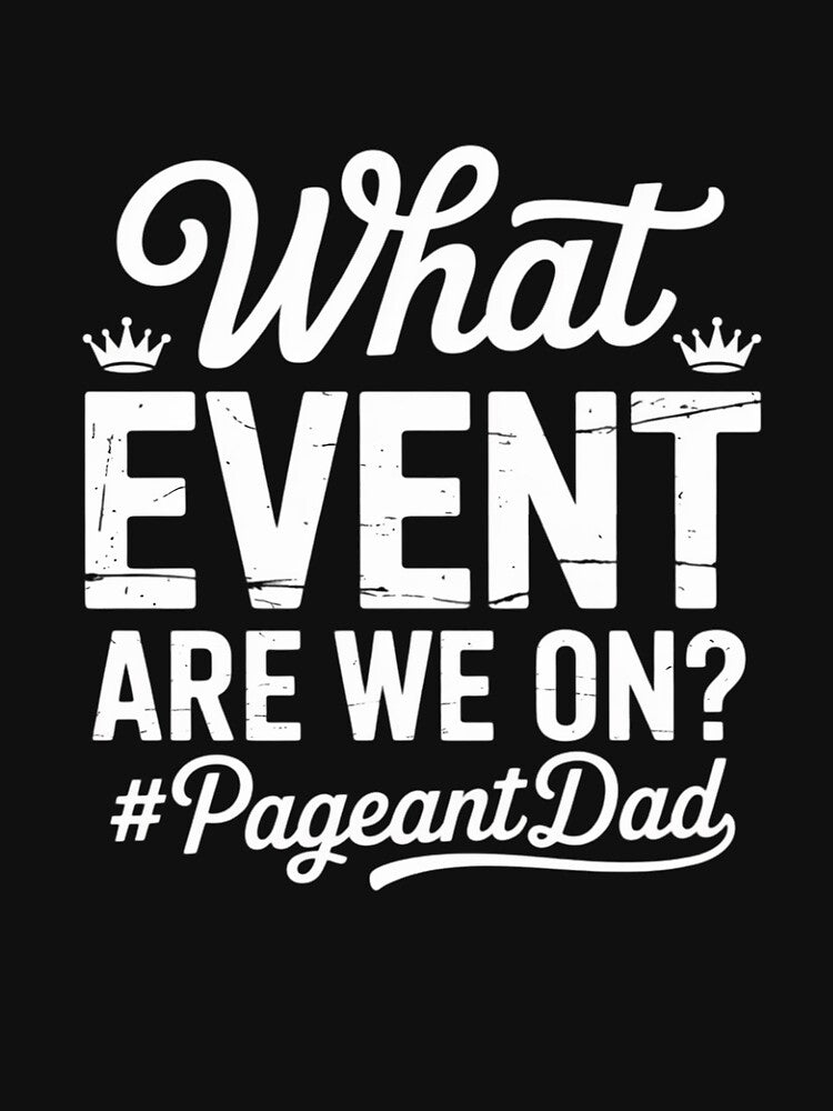Funny Pageant Dad Pageant Father by Jadiantukora T-Shirts, Hoodie, Sweatshirt | BlankRebels.com (Image 3)