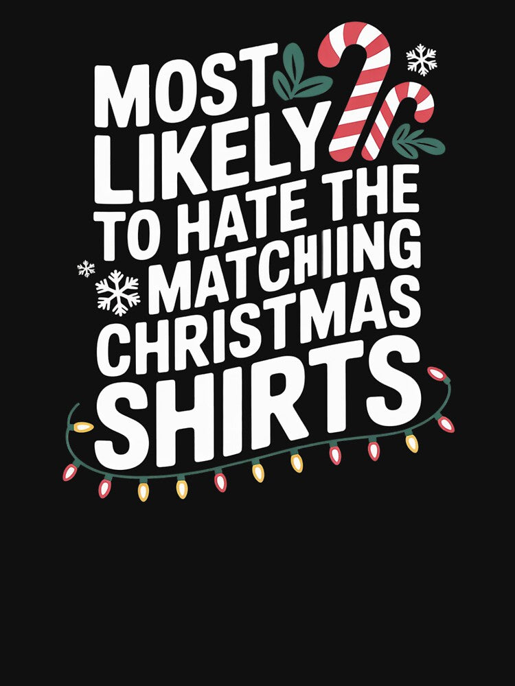 Most Likely To Hate Matching Christmas Family Matching T by SyntaxClaw T-Shirts, Hoodie, Sweatshirt (Image 3)