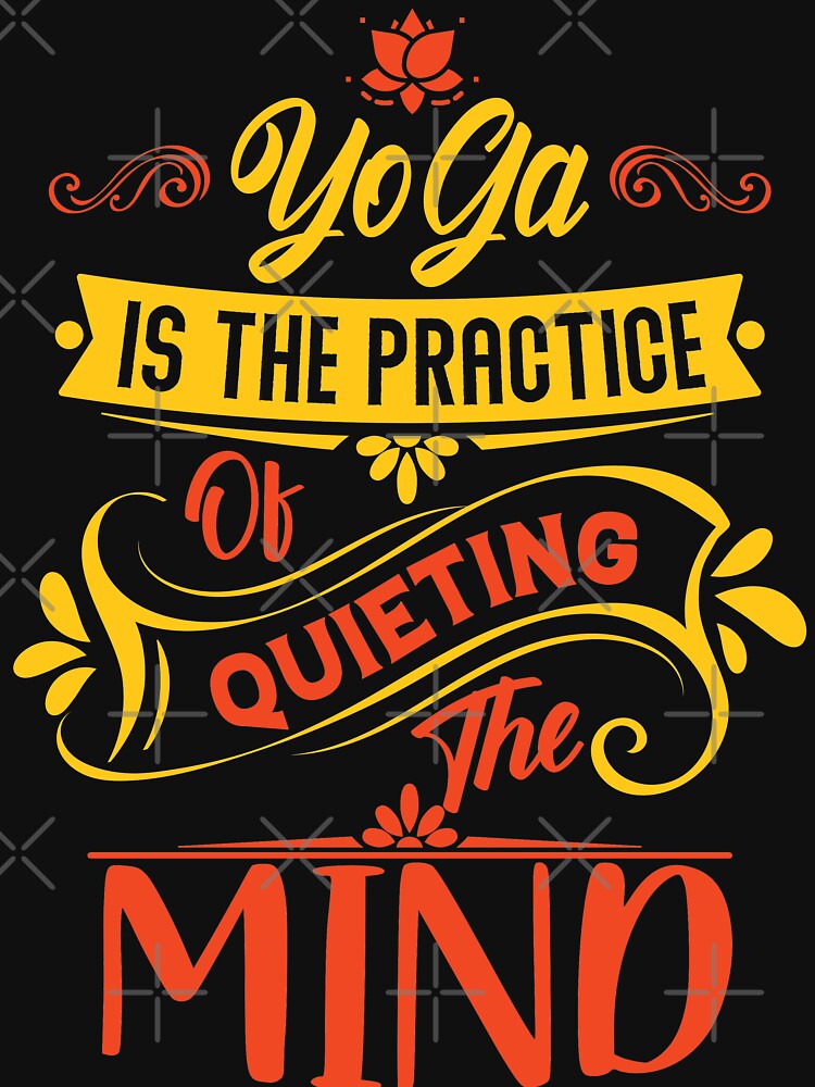 Yoga is the practice of quieting the mind. by Beefytee