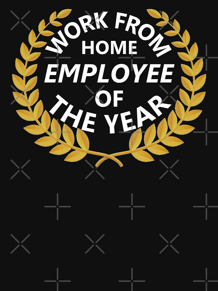 Work From Home Employee of The Year by DannyAndCo