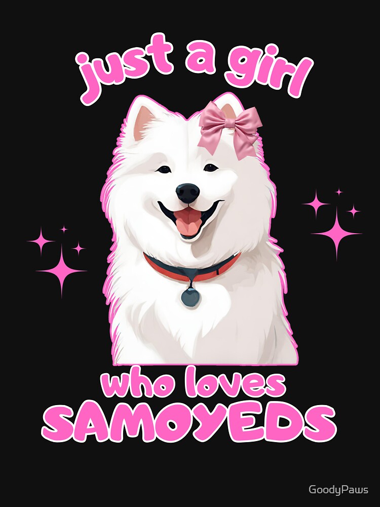 Just a girl who loves dogs Samoyed by GoodyPaws T-Shirts, Hoodie, Sweatshirt | BlankRebels.com (Image 3)