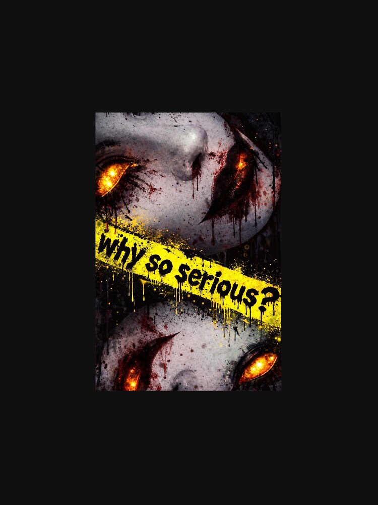 Why So Serious? – Dark Horror Expression Art by TainaDeLuna T-Shirts, Hoodie, Sweatshirt | BlankRebels.com (Image 3)