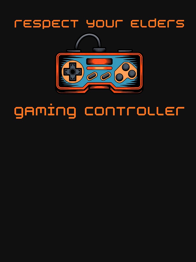 "Respect Your Elders Gaming Controller" Gamepad T-Shirts, Hoodie, Sweatshirt