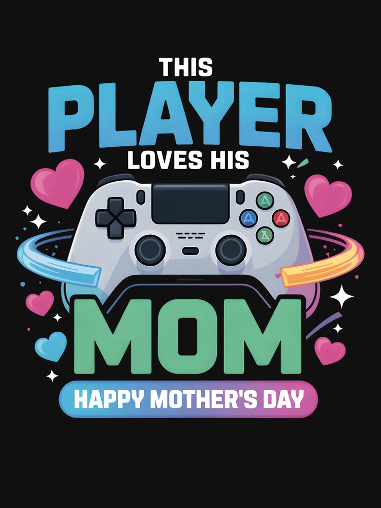 Gaming Happy Mothers Day For Boys Toddler Boy Video Games by clothesy7 T-Shirts, Hoodie, Sweatshirt (Image 3)