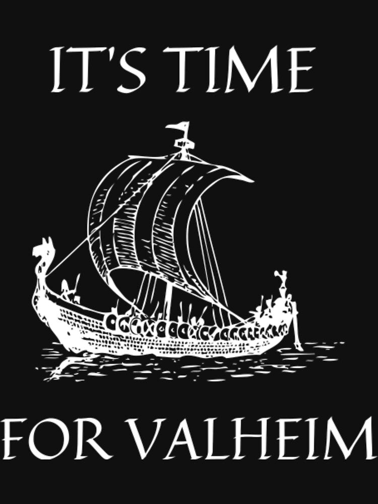 It's Time For Valheim Sailing Boat by BibbsVincent T-Shirts, Hoodie, Sweatshirt | BlankRebels.com (Image 3)