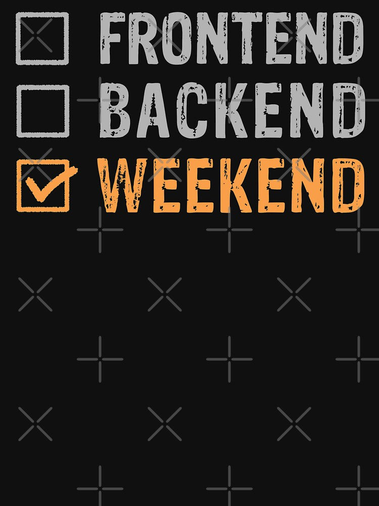 Frontend Backend, Weekend, funny coding gift, Programming Humor by LostTraveller