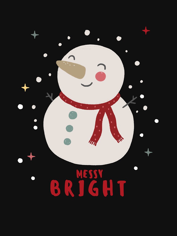 Messy and Bright – Funny Christmas Holiday Vibes by PrintistryArt T-Shirts, Hoodie, Sweatshirt | BlankRebels.com (Image 3)