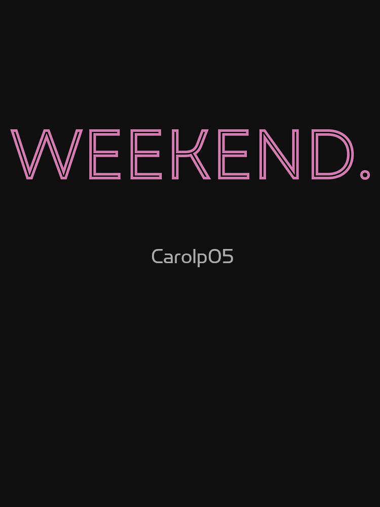 WEEKEND |  LETTERING | LETTERING PHRASES by Carolp05 T-Shirts, Hoodie, Sweatshirt | BlankRebels.com (Image 3)