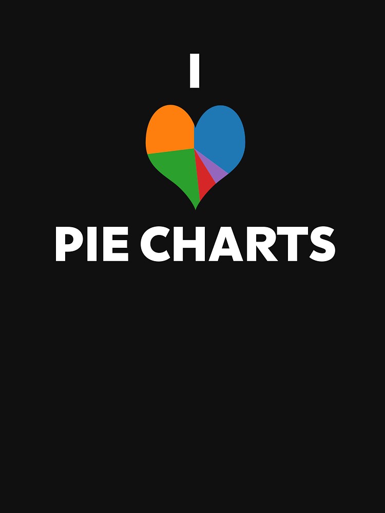I Love Pie Charts by The Projection Booth T-Shirts, Hoodie, Sweatshirt | BlankRebels.com (Image 3)