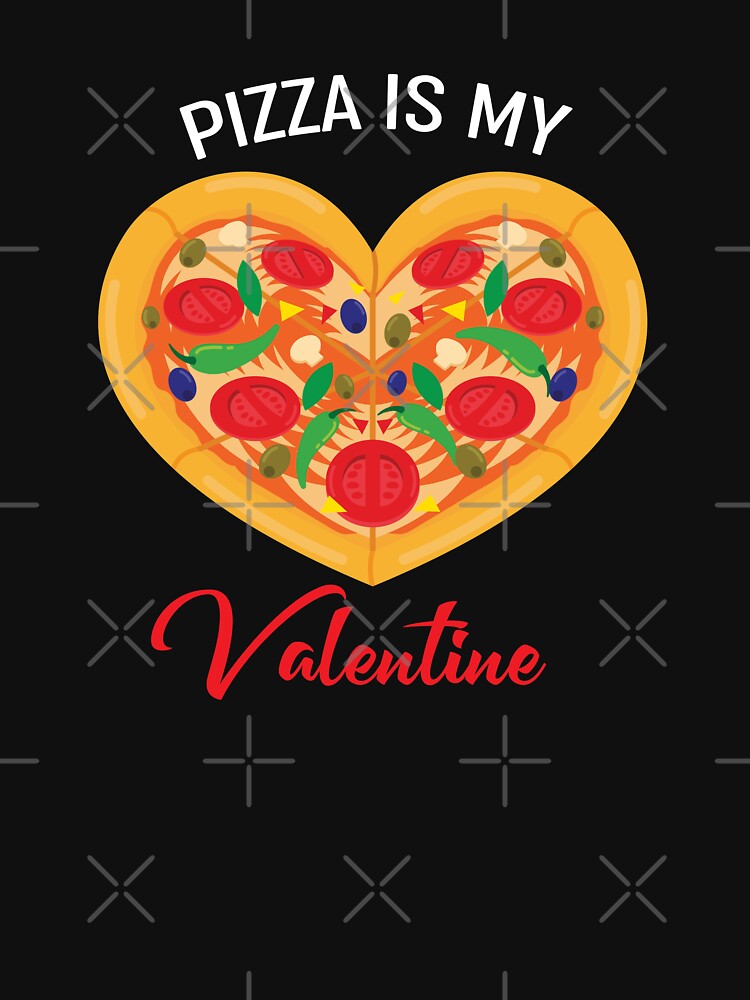 Pizza Is My Valentine by Alpha555 T-Shirts, Hoodie, Sweatshirt | BlankRebels.com (Image 3)