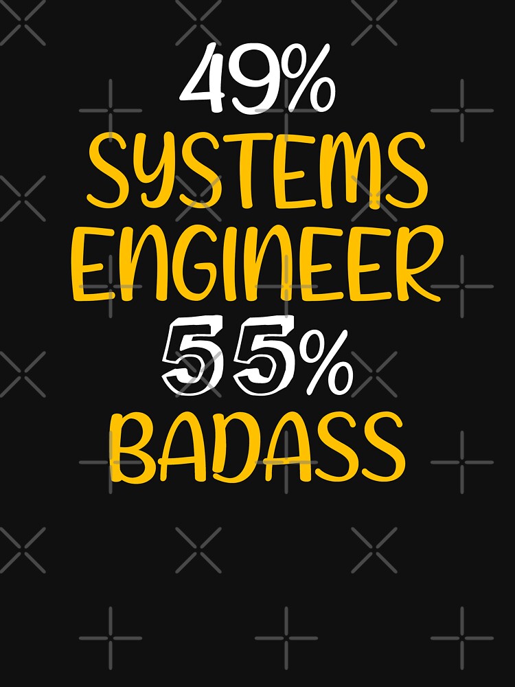 Shirt Systems Engineer Systems Engineer Systems Engineer Systems Engineer T-Shirts, Hoodie, Sweatshirt