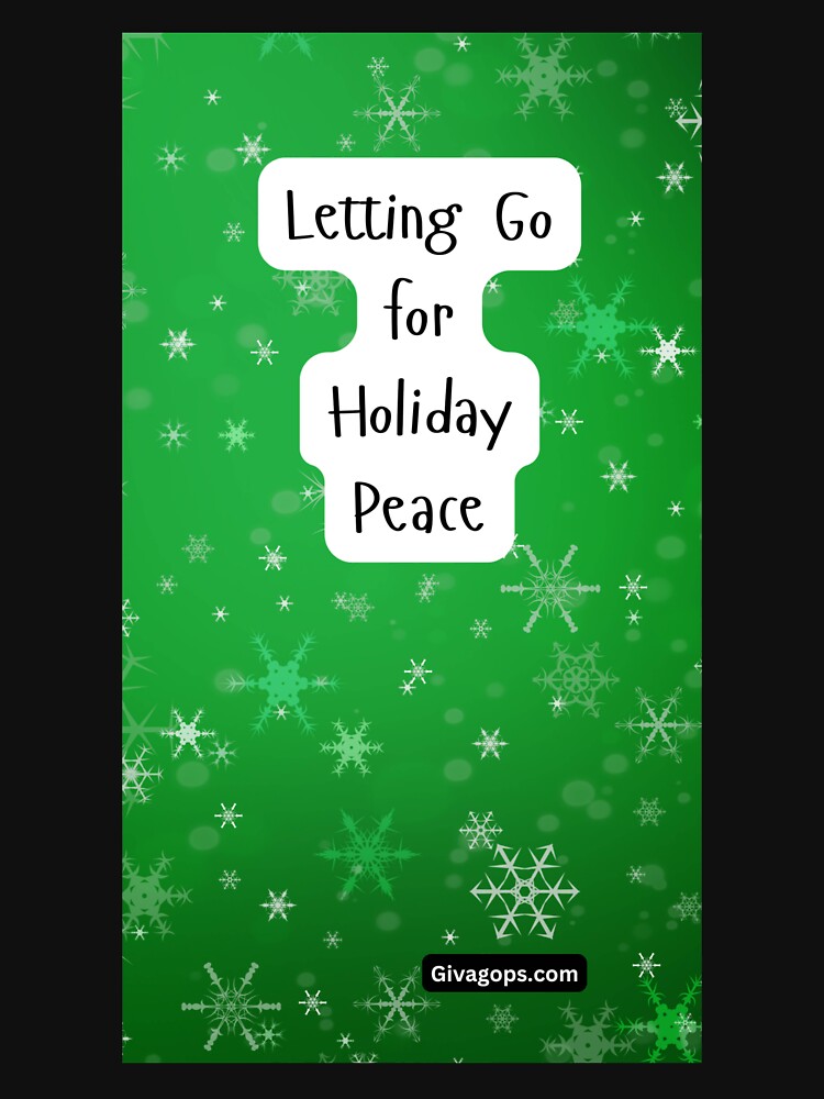 "Holiday  peace grows when you let go." by CUTESTUFFnow T-Shirts, Hoodie, Sweatshirt | BlankRebels.com (Image 3)