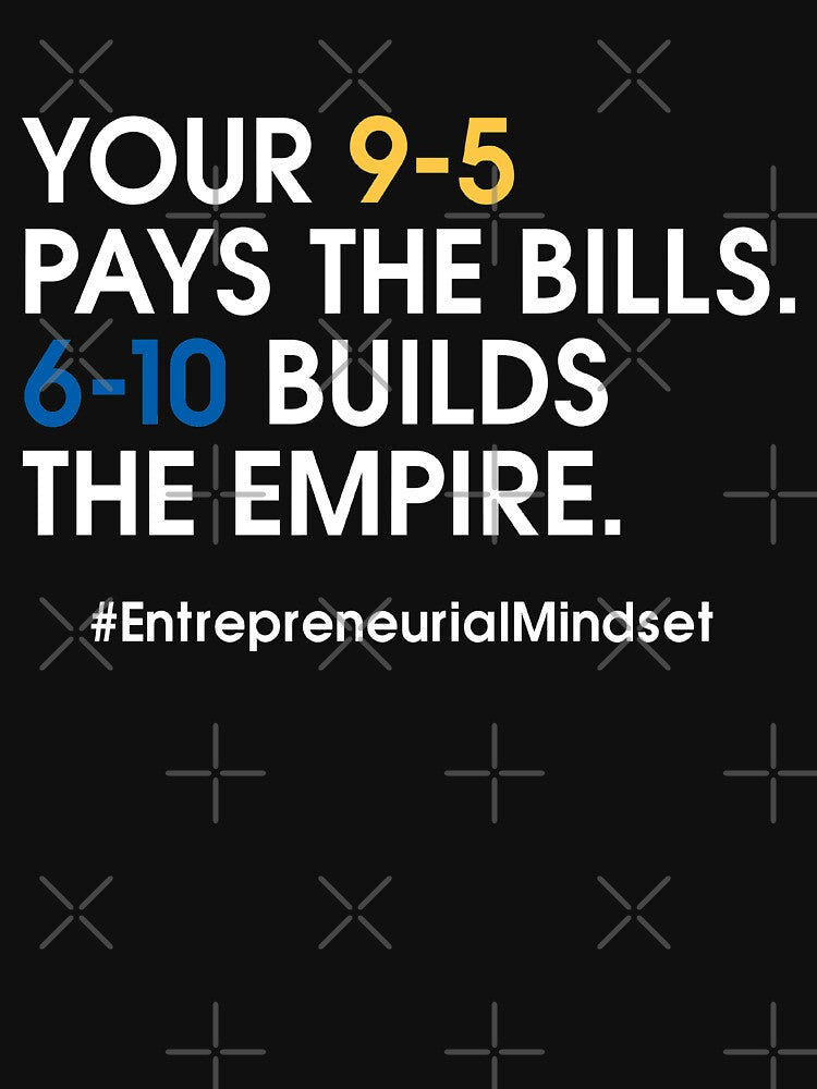 9-5 Pays The Bills - 6-10 Builds Empire-Motivation by DadogDezines T-Shirts, Hoodie, Sweatshirt | BlankRebels.com (Image 3)