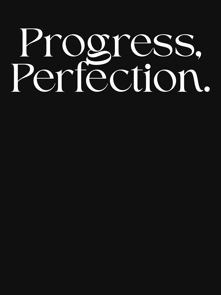 Progress > Perfection by EcoArtTees T-Shirts, Hoodie, Sweatshirt | BlankRebels.com (Image 3)