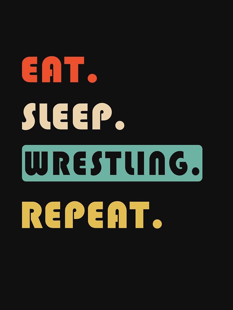 Eat Sleep Wrestling Repeat Vintage by Landesign T-Shirts, Hoodie, Sweatshirt | BlankRebels.com (Image 3)