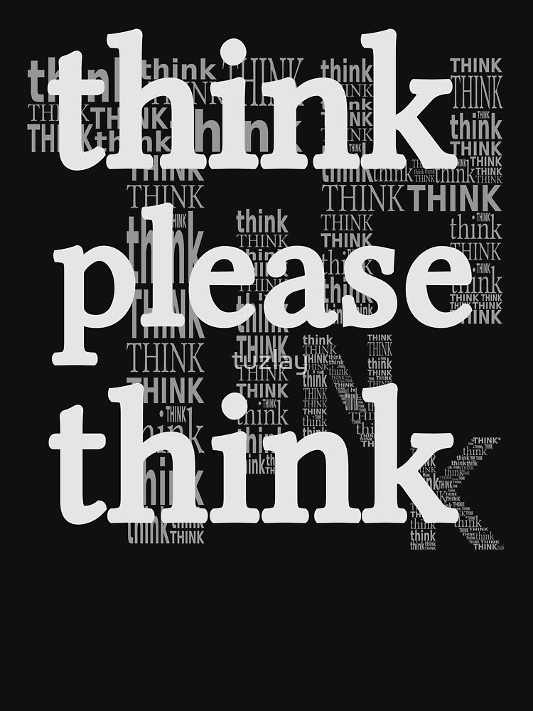 think please think (on dark) by tuzlay T-Shirts, Hoodie, Sweatshirt | BlankRebels.com (Image 3)