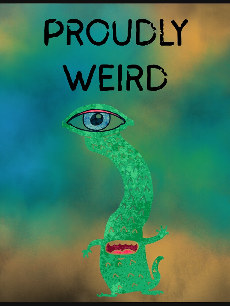 Proudly Weird by Planet Agora T-Shirts, Hoodie, Sweatshirt | BlankRebels.com (Image 3)