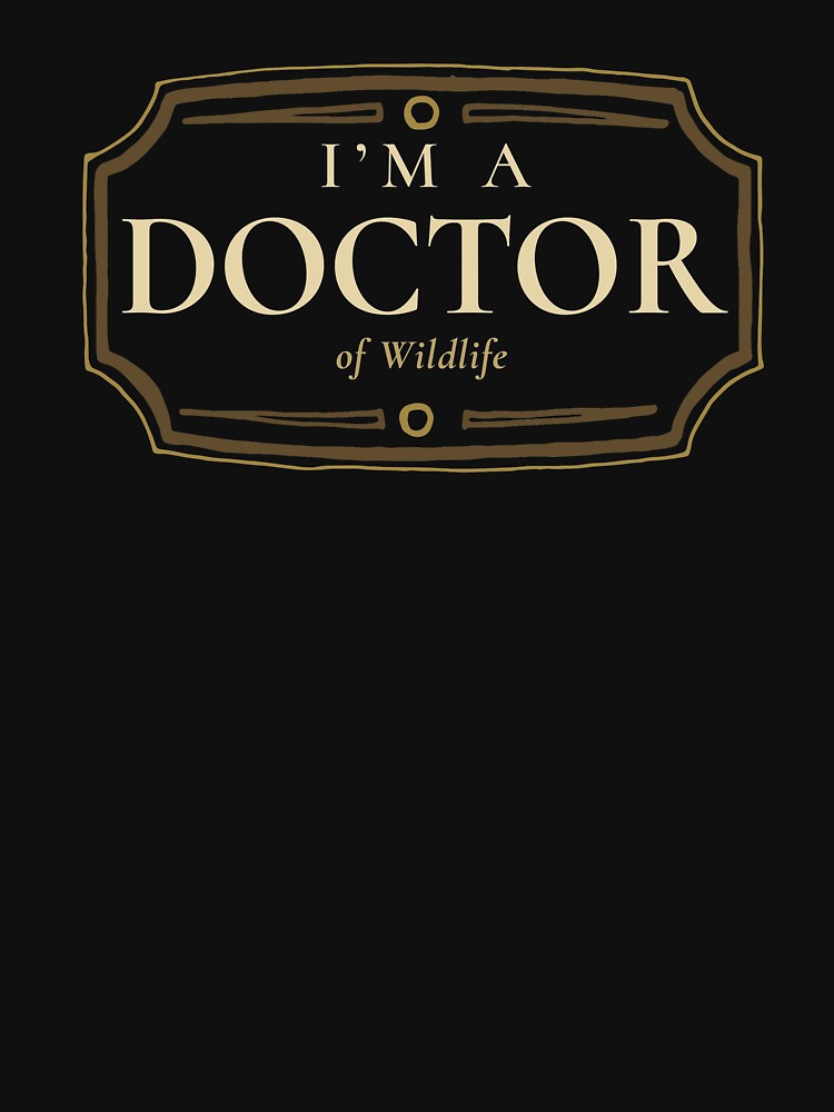 Wildlife Doctorate Degree PhD Graduation Gift by saltedcottonco T-Shirts, Hoodie, Sweatshirt | BlankRebels.com (Image 3)