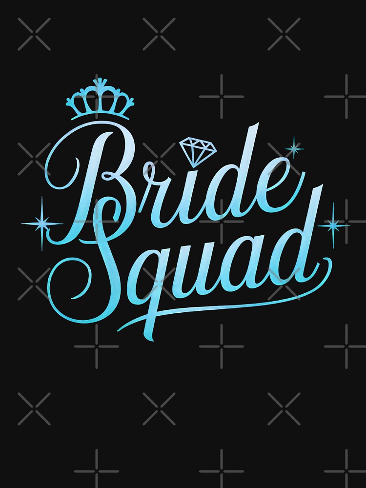Bride Squad by BuxomBabe21 T-Shirts, Hoodie, Sweatshirt | BlankRebels.com (Image 3)