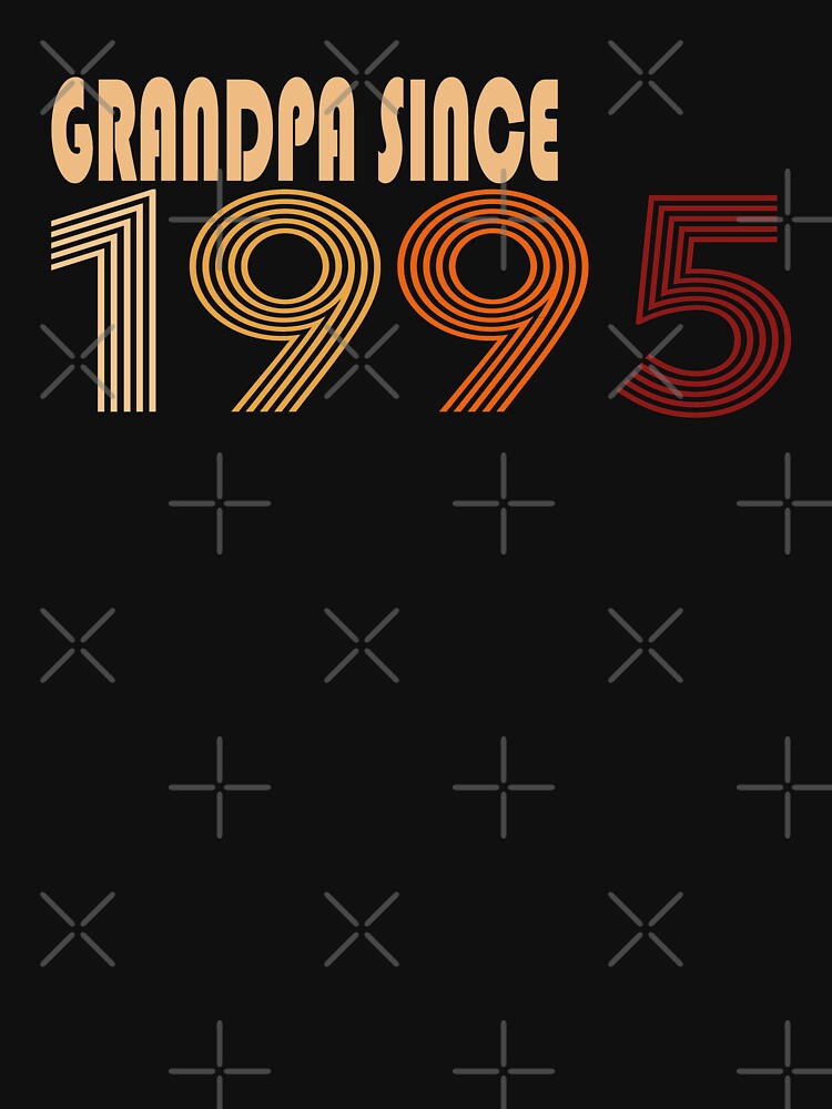 Grandpa Since 1995 |Grandpa's Birthday by YAHIA-14 T-Shirts, Hoodie, Sweatshirt | BlankRebels.com (Image 3)