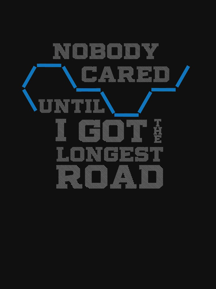 Nobody Cared Longest Road Funny Settlers Board Game design by Jockeybox T-Shirts, Hoodie, Sweatshirt (Image 3)