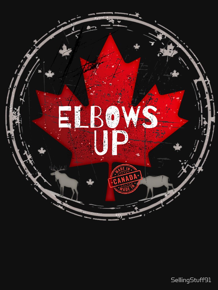 ELBOWS UP CANADA MADE IN CANADA by SellingStuff91