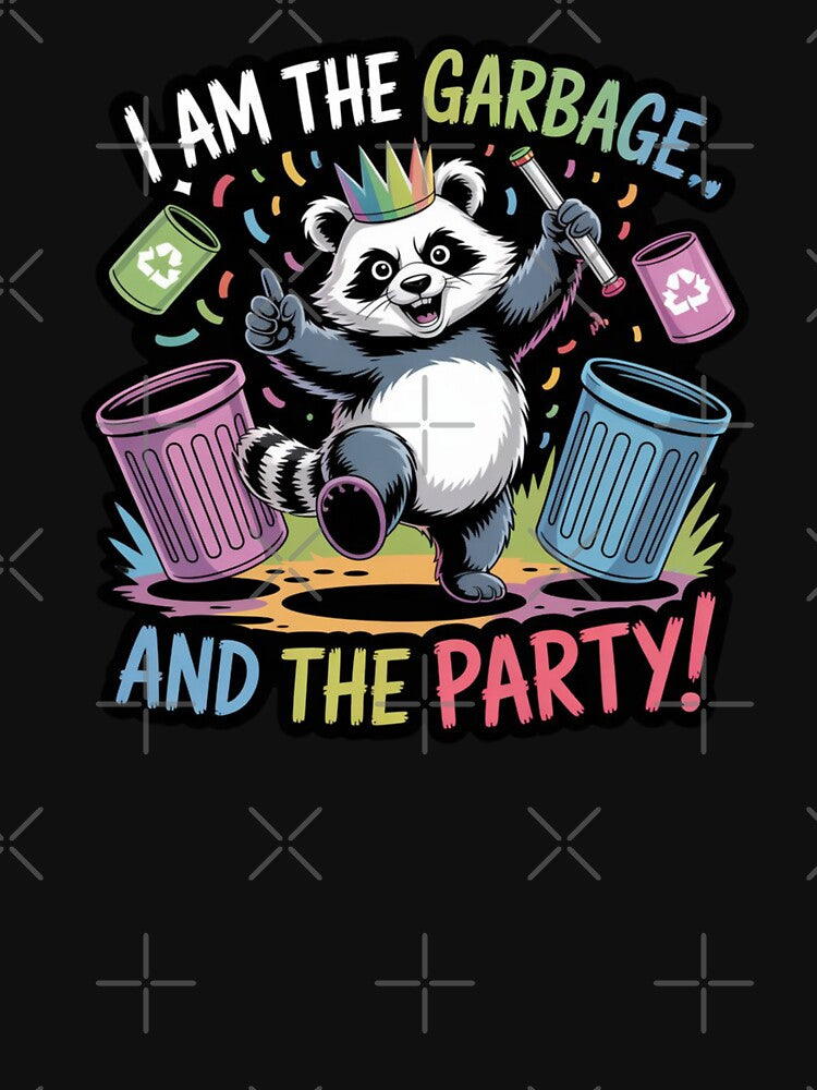 I Am the Garbage and the Party Trash Panda Pun Art by DailySparks T-Shirts, Hoodie, Sweatshirt | BlankRebels.com (Image 3)