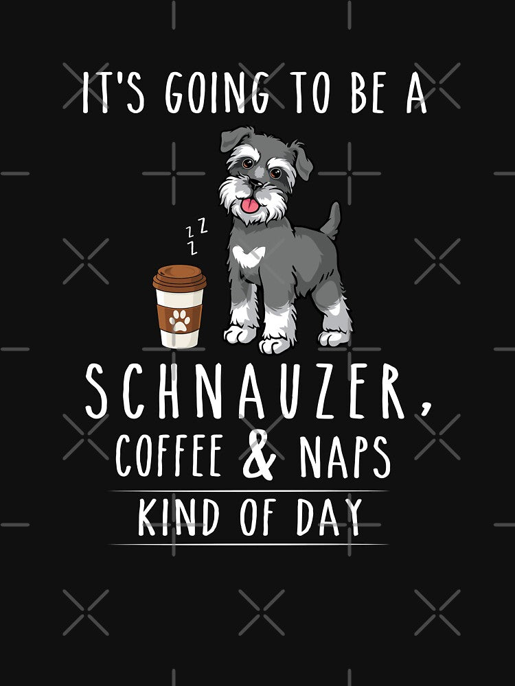 Schnauzer, Coffee and Naps Funny by TeeDoozy T-Shirts, Hoodie, Sweatshirt | BlankRebels.com (Image 2)