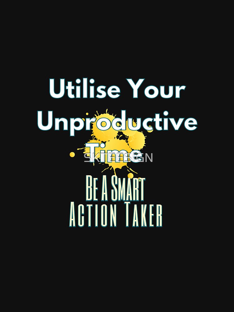 Be A Smart Action Taker Motivational Quotes For Work Motivational Thoughts by SKTEESIGN T-Shirts, Hoodie,... (Image 3)