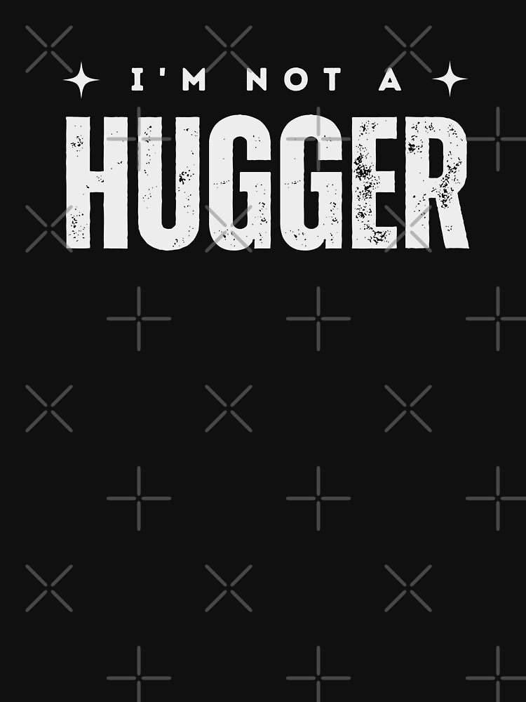 I'm Not A Hugger | Funny Quotes | Funny Humour by PurpleWay T-Shirts, Hoodie, Sweatshirt | BlankRebels.com (Image 3)