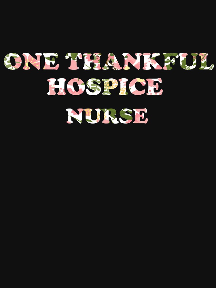 One Thankful Hospice Nurse by YourTypicalMood T-Shirts, Hoodie, Sweatshirt | BlankRebels.com (Image 3)