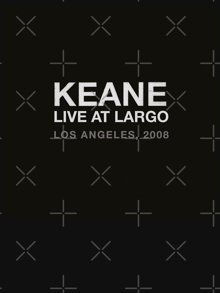 Keane - Live At Largo album 2021 by MilanDatacher T-Shirts, Hoodie, Sweatshirt | BlankRebels.com (Image 3)