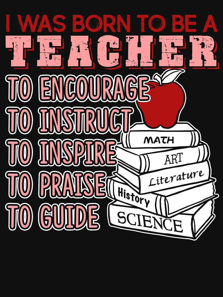 Teacher - I Was Born To Be A Teacher by UnknownArtistt T-Shirts, Hoodie, Sweatshirt | BlankRebels.com (Image 3)