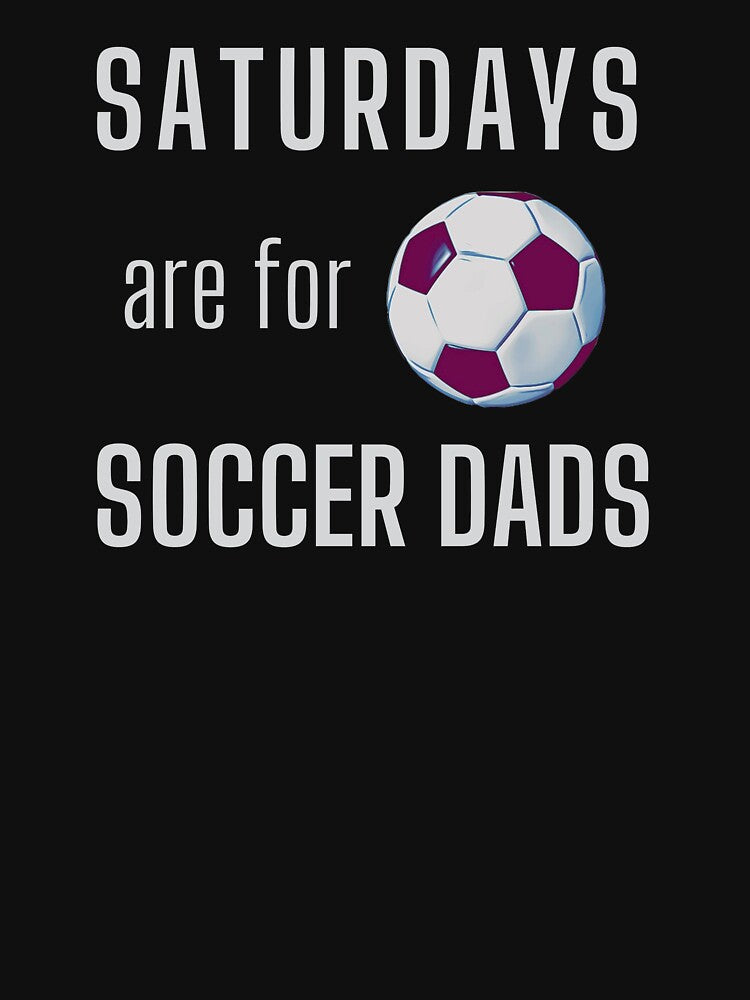 Saturdays Are For Soccer Dads - Light Gray by ryanwfraser